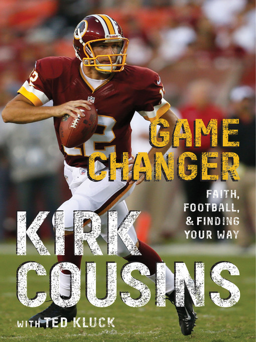 Title details for Game Changer by Kirk Cousins - Wait list